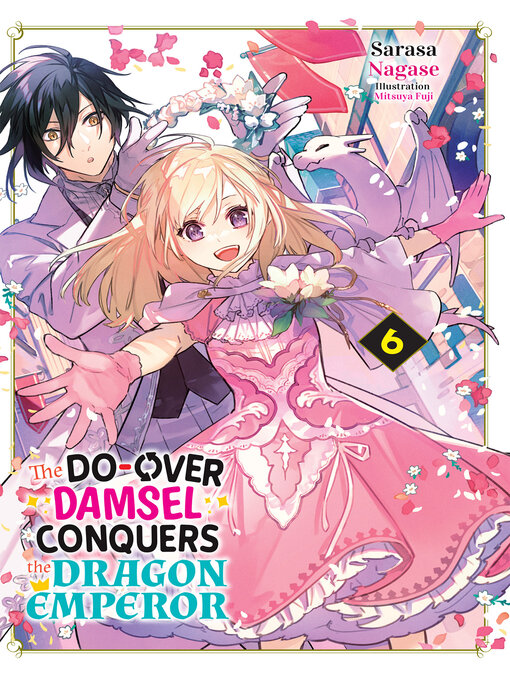 Title details for The Do-Over Damsel Conquers the Dragon Emperor Volume6 by Sarasa Nagase - Wait list